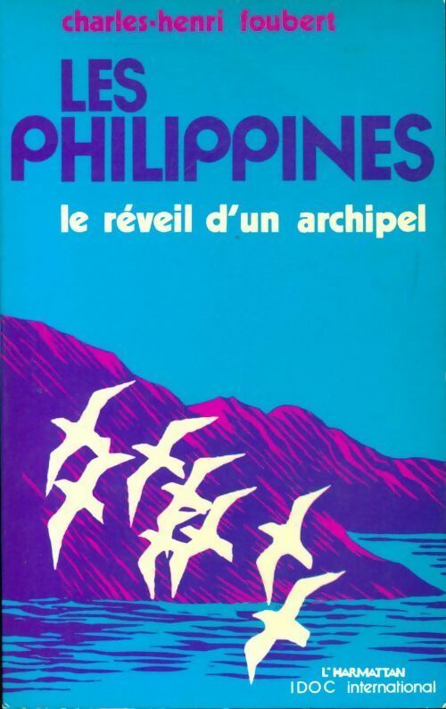Livrenpoche : Les Philippines. Le réveil d'un archipel - Charles-Henri Foubert - Livre