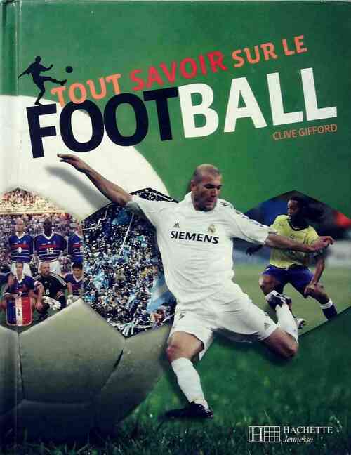 Livrenpoche : Tout savoir sur le football - Clive Gifford - Livre