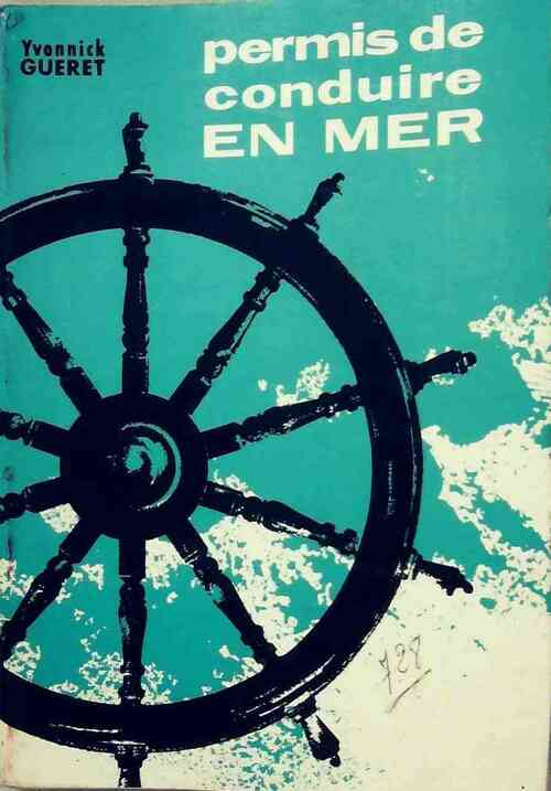 Livrenpoche : Permis de conduire en mer - Yvonnick Guéret - Livre