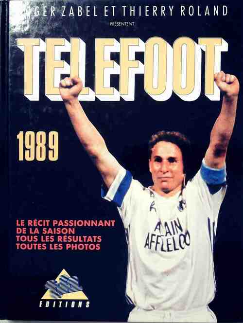 Livrenpoche : Téléfoot 1989 - Thierry Roland, Roger Zabel - Livre