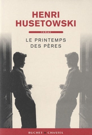 Livrenpoche : Le printemps des pères - Henri Husetowski - Livre