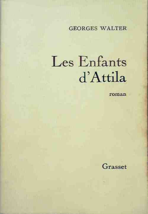 Livrenpoche : Les enfants d'Attila - Georges Walter - Livre