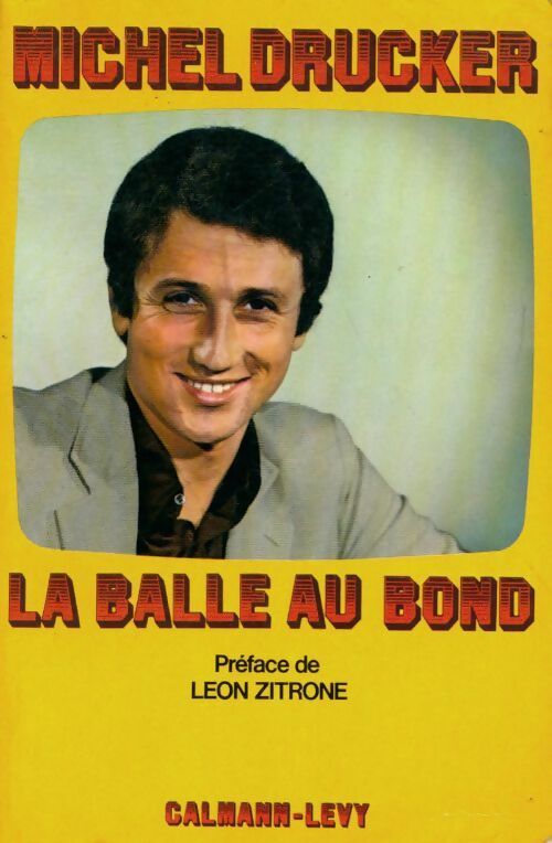 Livrenpoche : La balle au bond - Michel Drucker - Livre