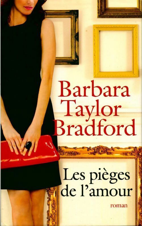 Livrenpoche : Les pièges de l'amour - Barbara Taylor Bradford - Livre