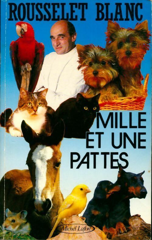 Livrenpoche : Mille et une pattes - Pierre Rousselet-Blanc - Livre