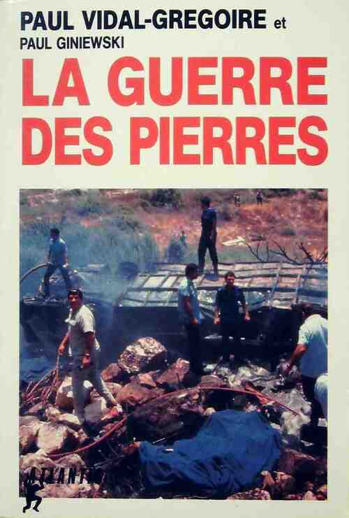 Livrenpoche : La guerre des pierres - Paul Vidal-Grégoire, Paul Giniewski - Livre