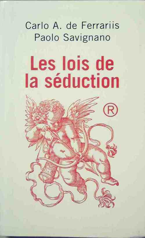 Livrenpoche : Les lois de la séduction - Paolo Savignano - Livre