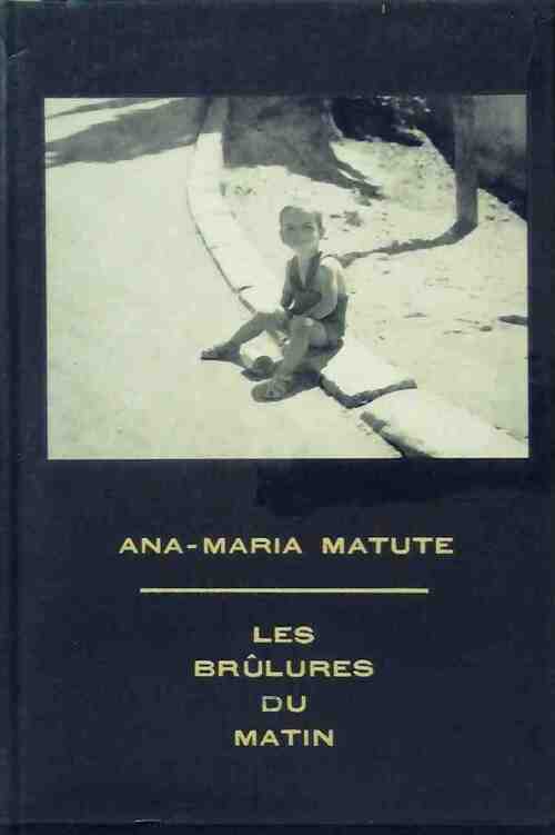 Livrenpoche : Les brûlures du matin - Ana Maria Matute - Livre
