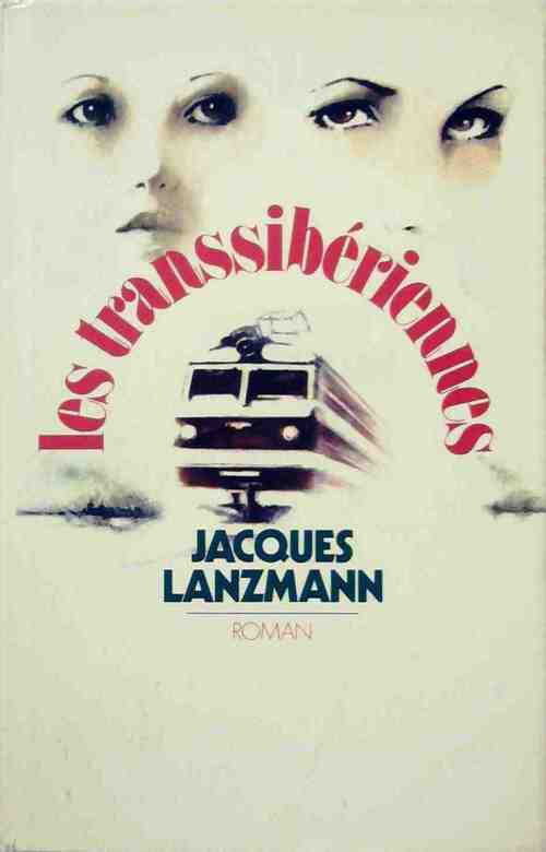 Livrenpoche : Les Transsibériennes - Jacques Lanzmann - Livre