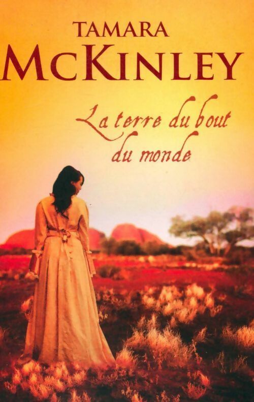 Livrenpoche : La terre du bout du monde - Tamara McKinley - Livre