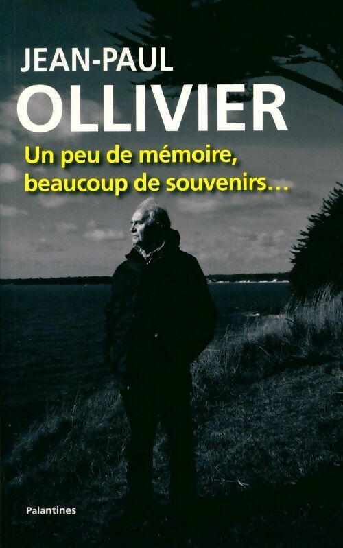 Livrenpoche : Un peu de mémoire et beaucoup de souvenirs... - Jean-Paul Ollivier - Livre