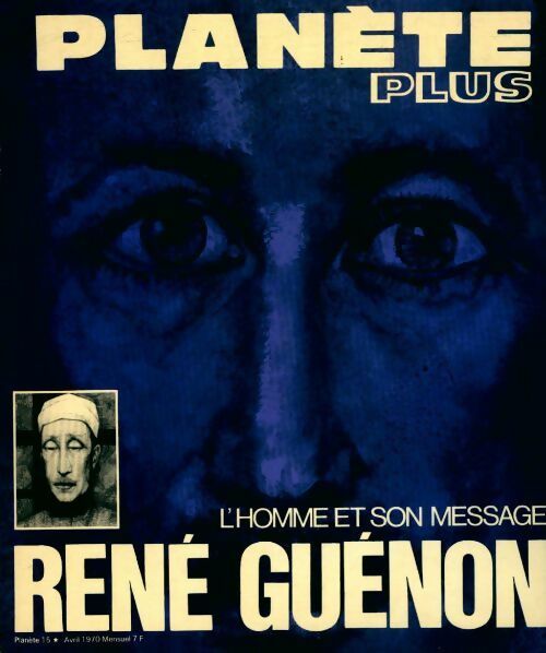 Livrenpoche : Planète plus n°15 : Lhomme et son message, René Guénon - Collectif - Livre