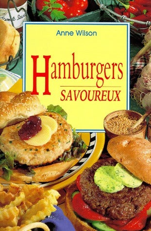 Livrenpoche : Hamburgers savoureux - Anne Wilson - Livre