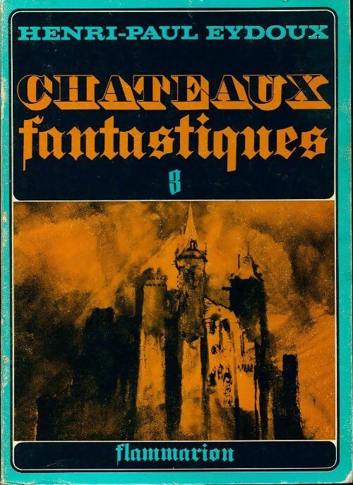 Châteaux fantastiques Tome III - Henri-Paul Eydoux - Livre