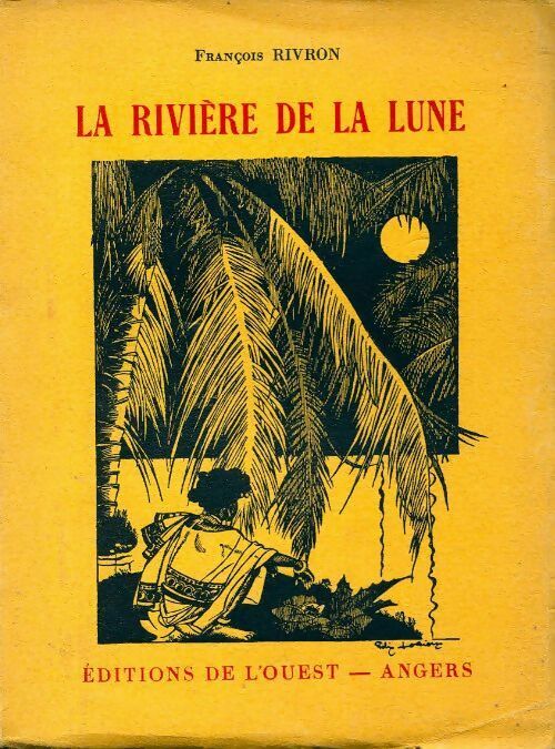 Livrenpoche : La rivière de la lune - François Rivron - Livre