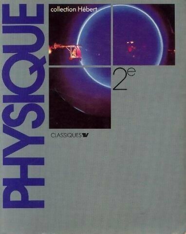 Livrenpoche : Physique Seconde - Alain Hébert - Livre
