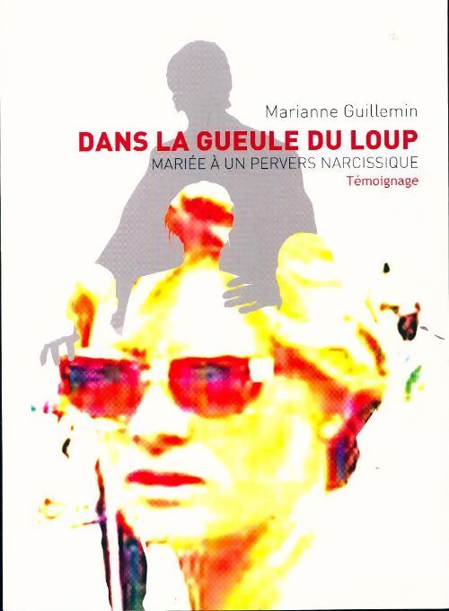 Dans la gueule du loup - Marianne Guillemin - Livre