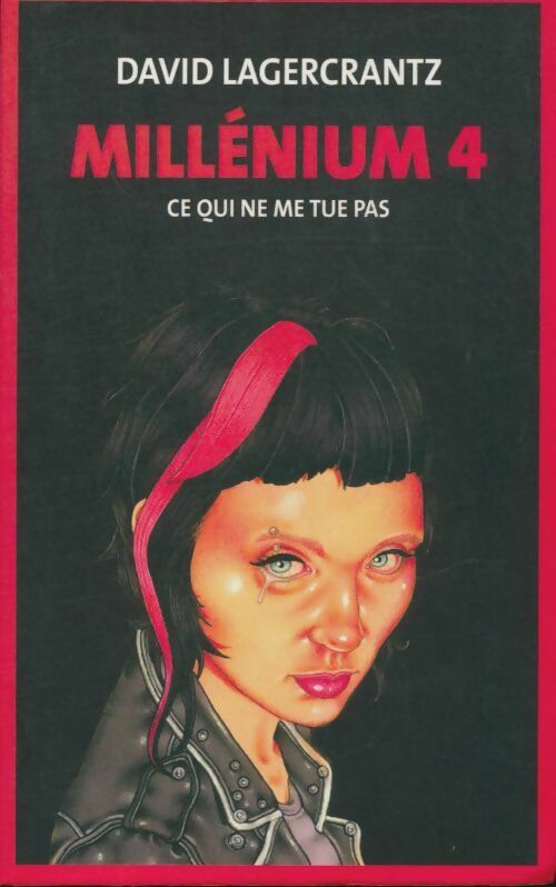 Livrenpoche : Millénium Tome IV : Ce qui ne me tue pas - David Lagercrantz - Livre