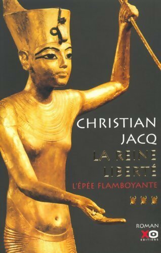 Livrenpoche : La Reine liberté Tome III : L'épée flamboyante - Christian Jacq - Livre