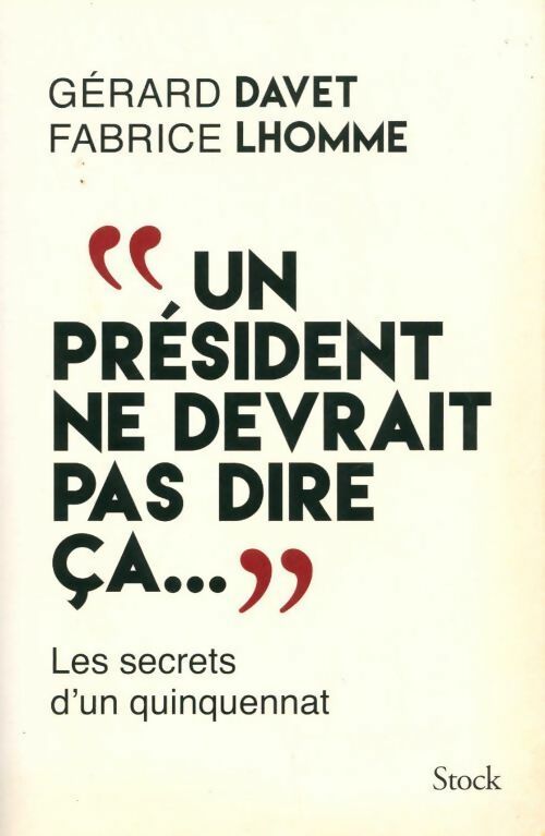 Livrenpoche : Un président ne devrait pas dire ça... - Gérard Davet - Livre