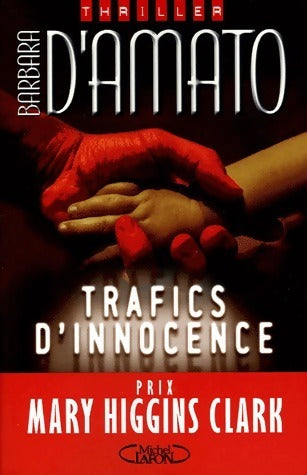 Trafics d'innocence - Barbara D'Amato - Livre