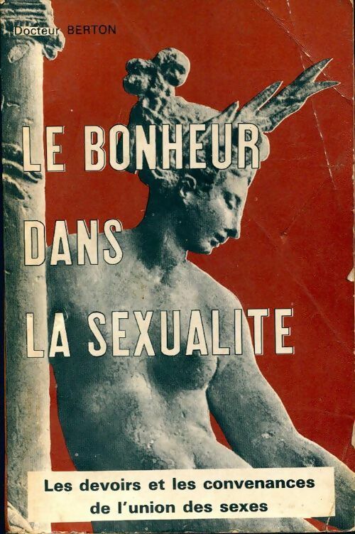 Livrenpoche : Le bonheur dans la sexualité - Docteur Berton - Livre