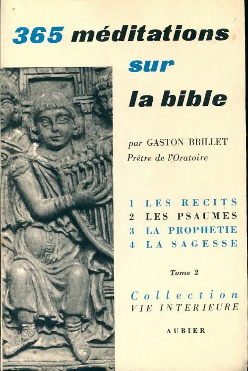 Livrenpoche : 365 méditations sur la bible Tome II : Les psaumes - Gaston Brillet - Livre