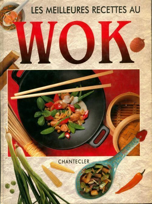 Livrenpoche : Les meilleures recettes au wok - Monique Lesceux - Livre