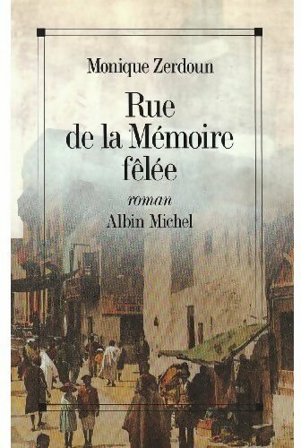 Livrenpoche : Rue de la Mémoire-fêlée - Monique Zerdoun - Livre