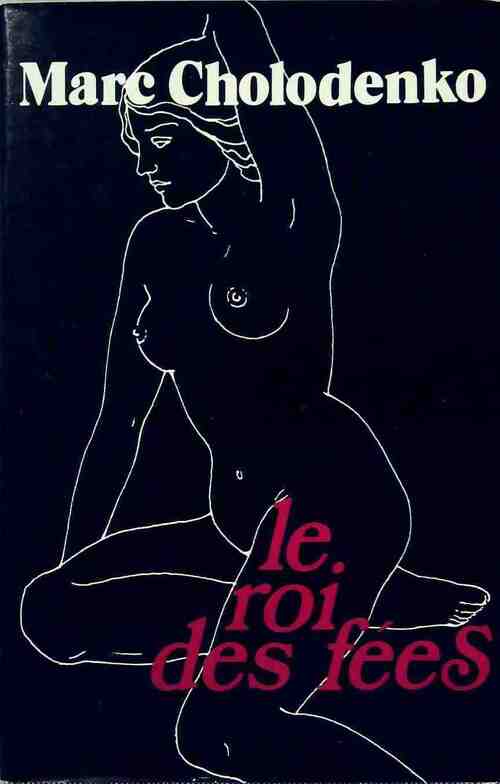 Livrenpoche : Le roi des fées - Marc Cholodenko - Livre