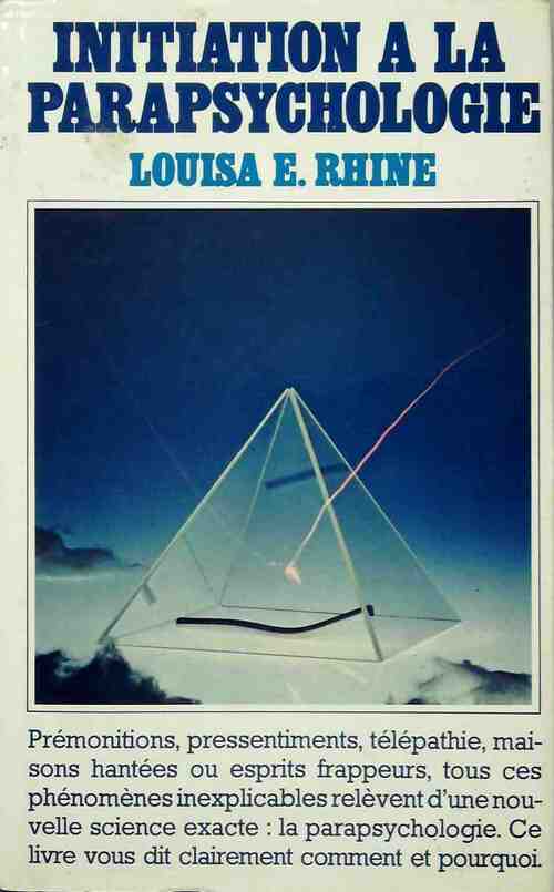 Livrenpoche : Initiation à la parapsychologie - Louisa E. Rhine - Livre