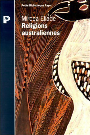 Livrenpoche : Religions australiennes - Mircea Eliade - Livre