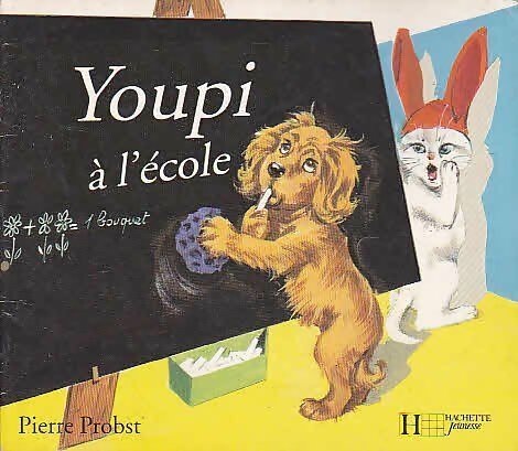 Livrenpoche : Youpi à l'école - Pierre Probst - Livre