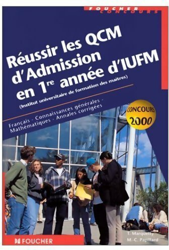 Livrenpoche : Réussir les QCM d'admission en 1ère année d'IUFM - Thierry Marquetty - Livre