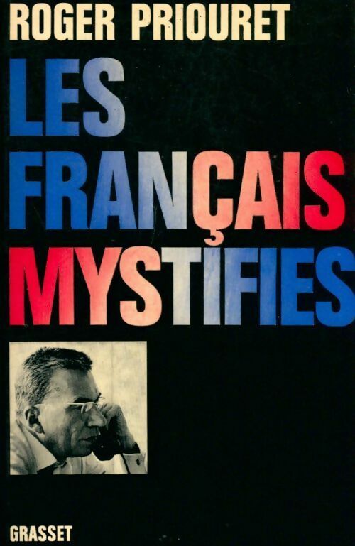 Livrenpoche : Les français mystifiés - Roger Priouret - Livre