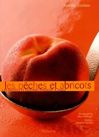 Les pêches et abricots - Nathalie Combier - Livre