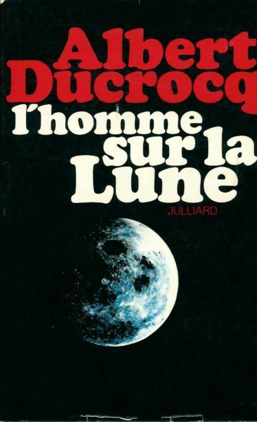 Livrenpoche : L'homme sur la lune - Albert Ducrocq - Livre