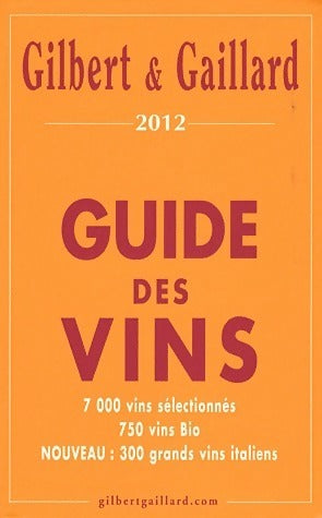 Livrenpoche : Guide des vins 2012 - Philippe Gaillard, François Gilbert - Livre