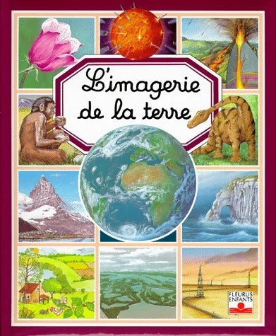 Livrenpoche : L'imagerie de la terre - Agnès Vandewiele - Livre