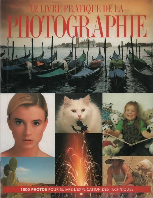 Livrenpoche : Le livre pratique de la photographie - Diebold - Livre