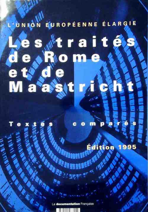 Livrenpoche : Les traités de Rome et de Maastricht. Textes comparés - Collectif - Livre