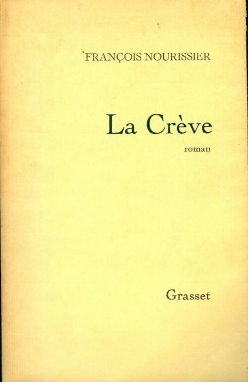 Livrenpoche : La crève - François Nourissier - Livre