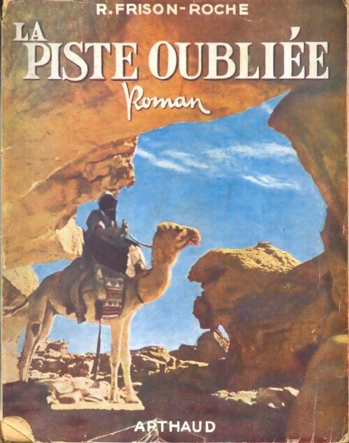 Livrenpoche : La piste oubliée - Roger Frison-Roche - Livre
