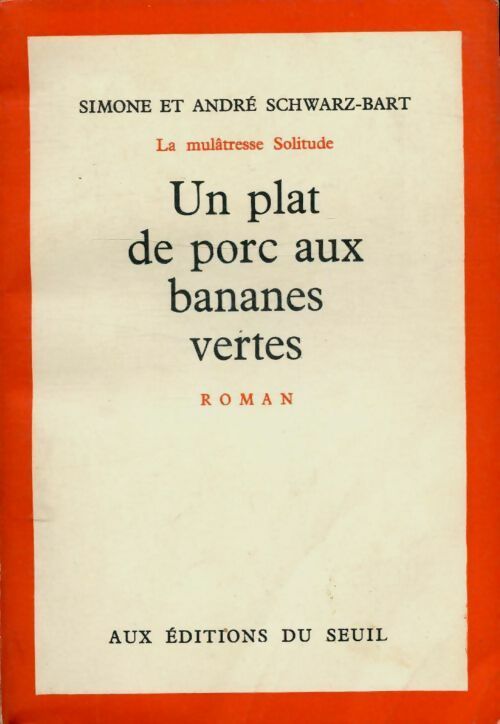 Livrenpoche : Un plat de porc aux bananes vertes - André Schwarz-Bart - Livre