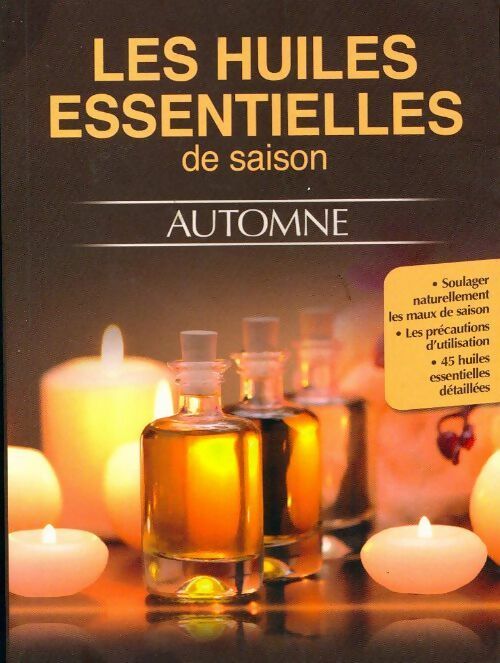 Livrenpoche : Les huiles essentielles de saison : automne - Alix Lefief-Delcourt - Livre