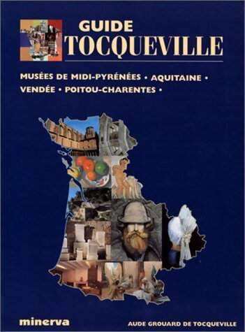 Livrenpoche : Guide Tocqueville des musées midi Pyrénées - Aude Grouard De Tocqueville - Livre