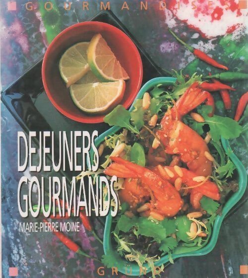Livrenpoche : Déjeuners gourmands - Marie-Pierre Moine - Livre