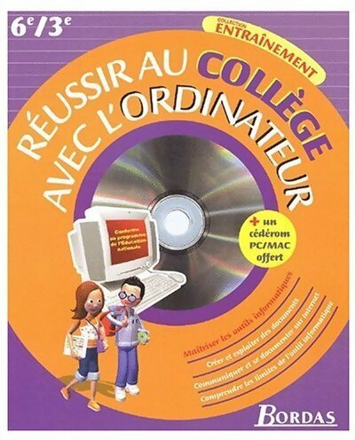 Livrenpoche : Réussir au collège avec l' ordinateur - Bernard Dimet - Livre
