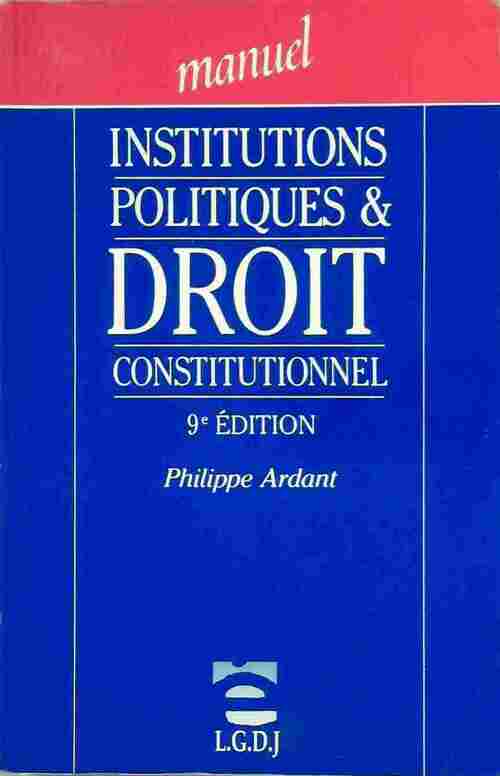 Livrenpoche : Institutions politiques et droit constitutionnel - P. Ardant - Livre