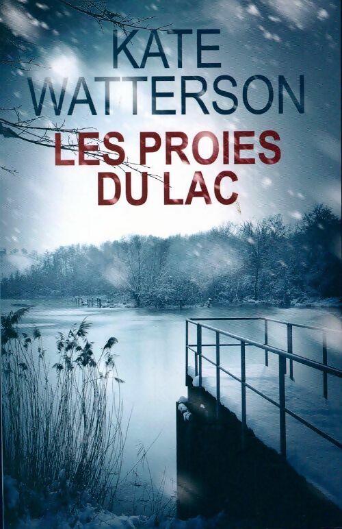 Livrenpoche : Les proies du lac - Kate Watterson - Livre